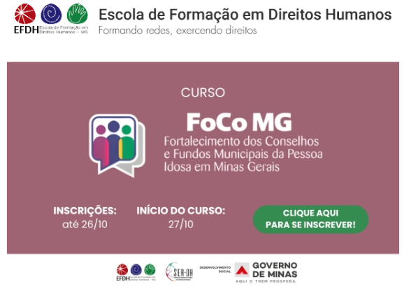 Abertas as inscrições para o Curso Foco MG - Fortalecimento dos Conselhos e Fundos Municipais da Pessoa Idosa em Minas Gerais. 