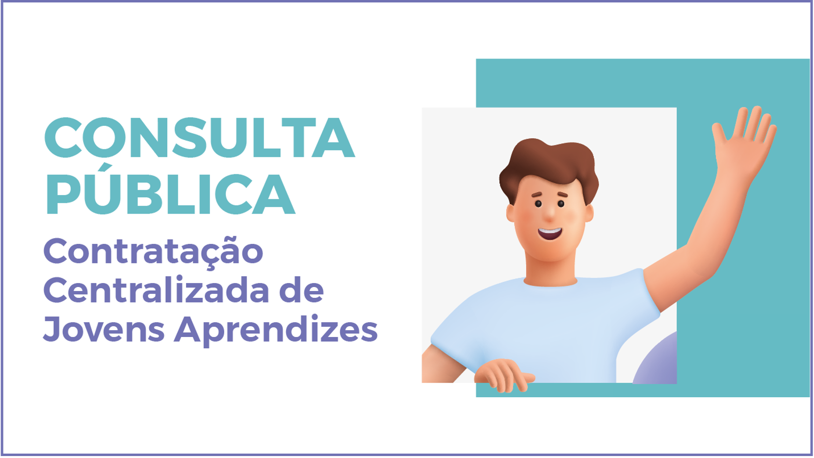 Últimos dias para participar da consulta pública sobre a contratação de jovens aprendizes!