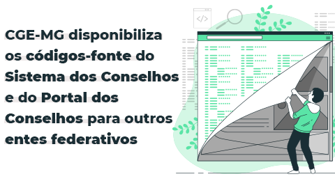 CGE-MG disponibiliza os códigos-fonte do Sistema dos Conselhos e do Portal dos Conselhos para outros entes federativos